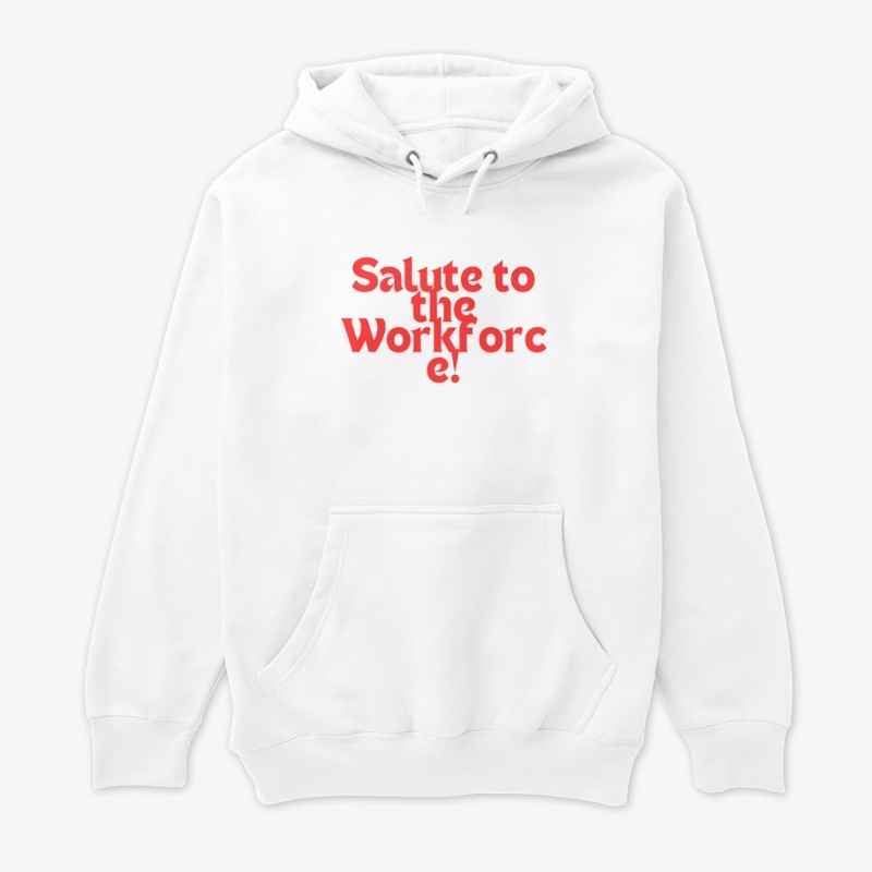 Salute to the Workforce! T-Shirt Design