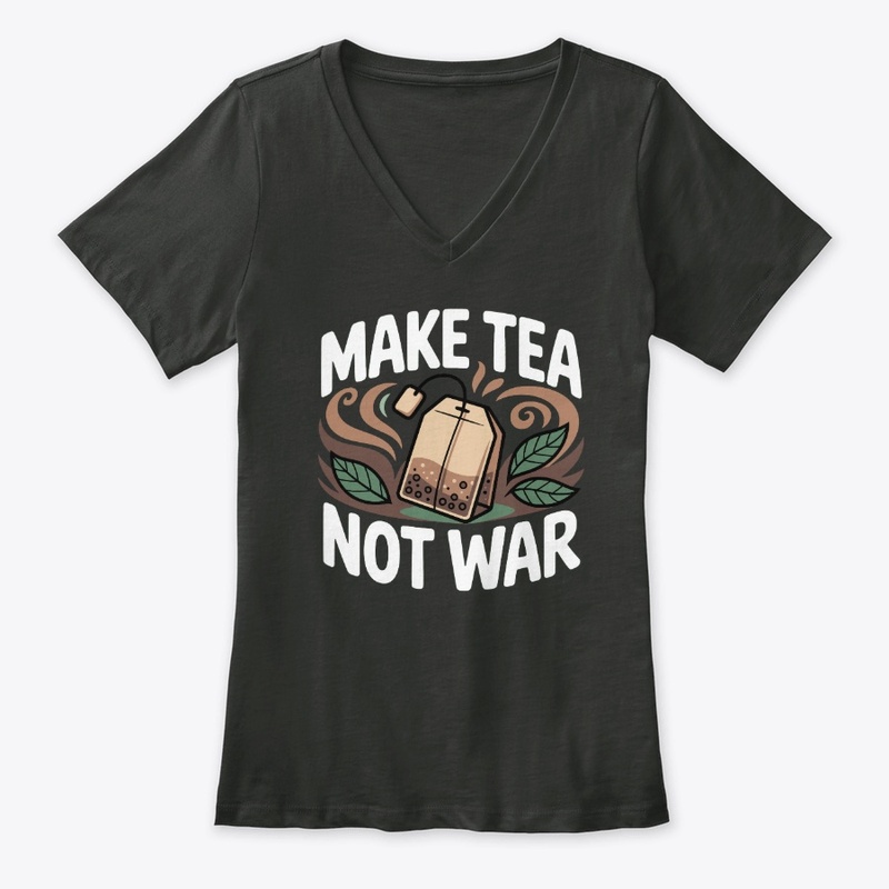 Make Tea Not War