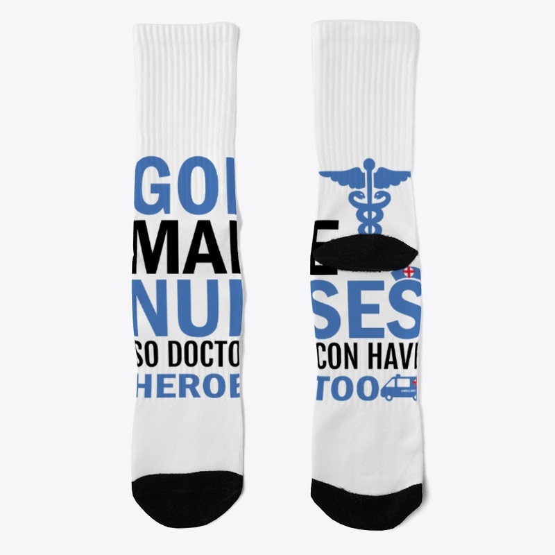 God Made Nurses So Doctors T-shirt Selle