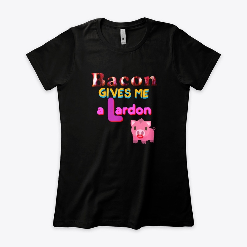 Bacon gives me a Lardon