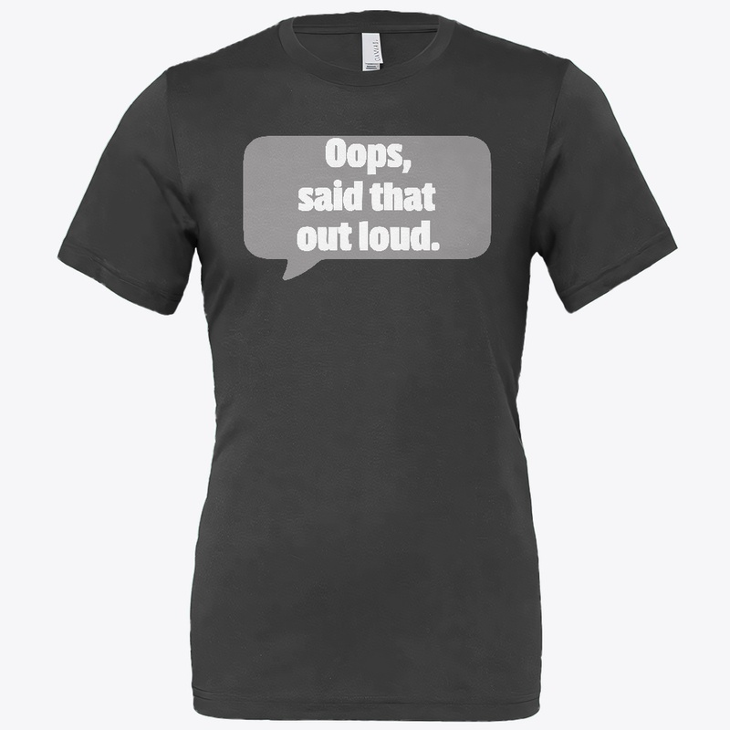 Oops, said that out loud.