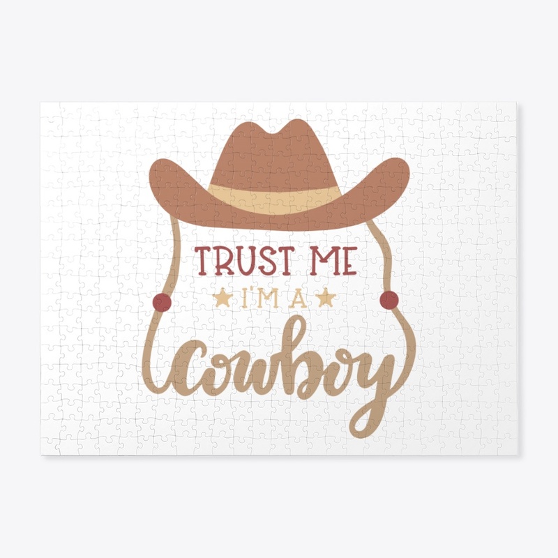 Trust Me I'm A Cowboy