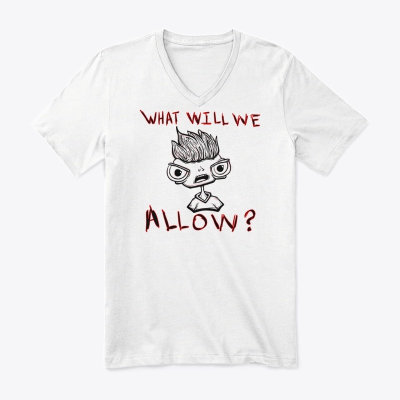 What Will We Allow