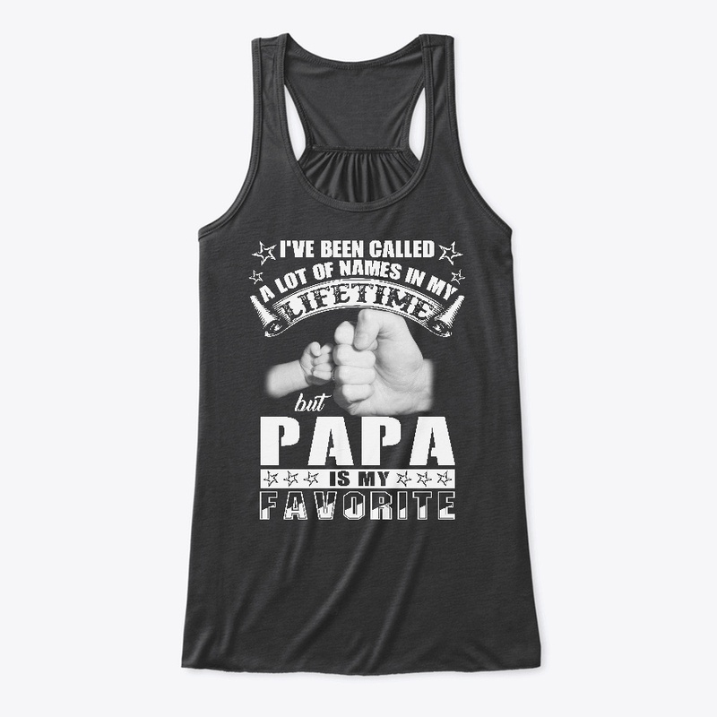 Name In My Lifetime But Papa My Favorite