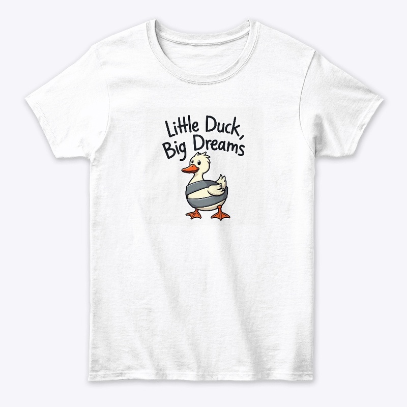  Big Dreams Cute Cartoon Duck T-Shirt