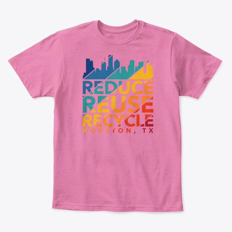 Reduce Reuse Recycle - Houston, TX