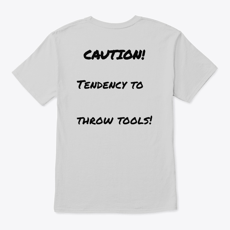 Tendency To Throw Tools!