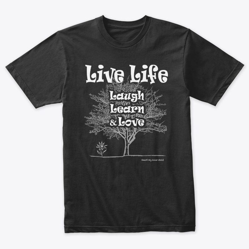 LIVE LIFE Laugh Learn Love