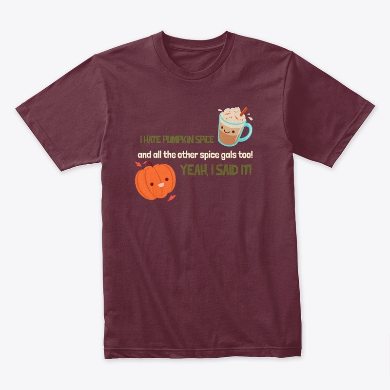 I Hate Pumpkin Spice