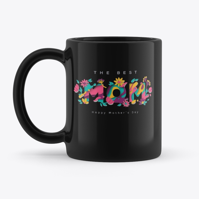 The Best MOM | happy mother's day