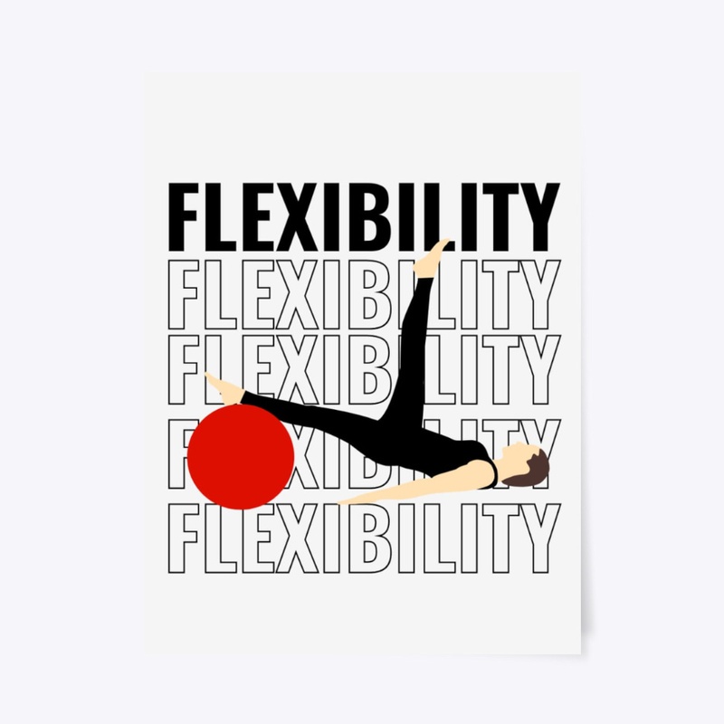FLEXIBILITY