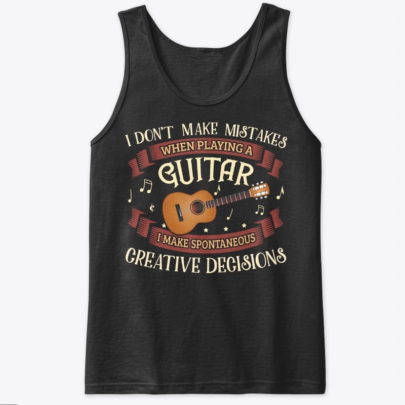 Guitar Lover Gift Don't Make Mistakes