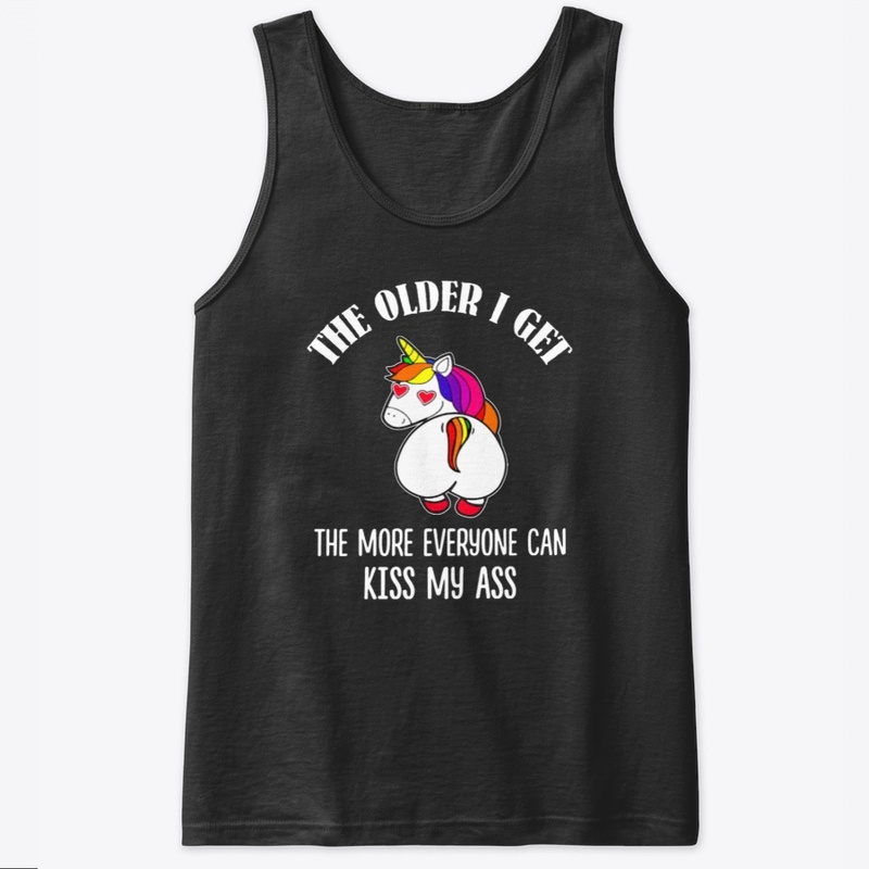 Unicorn The Older I Get 