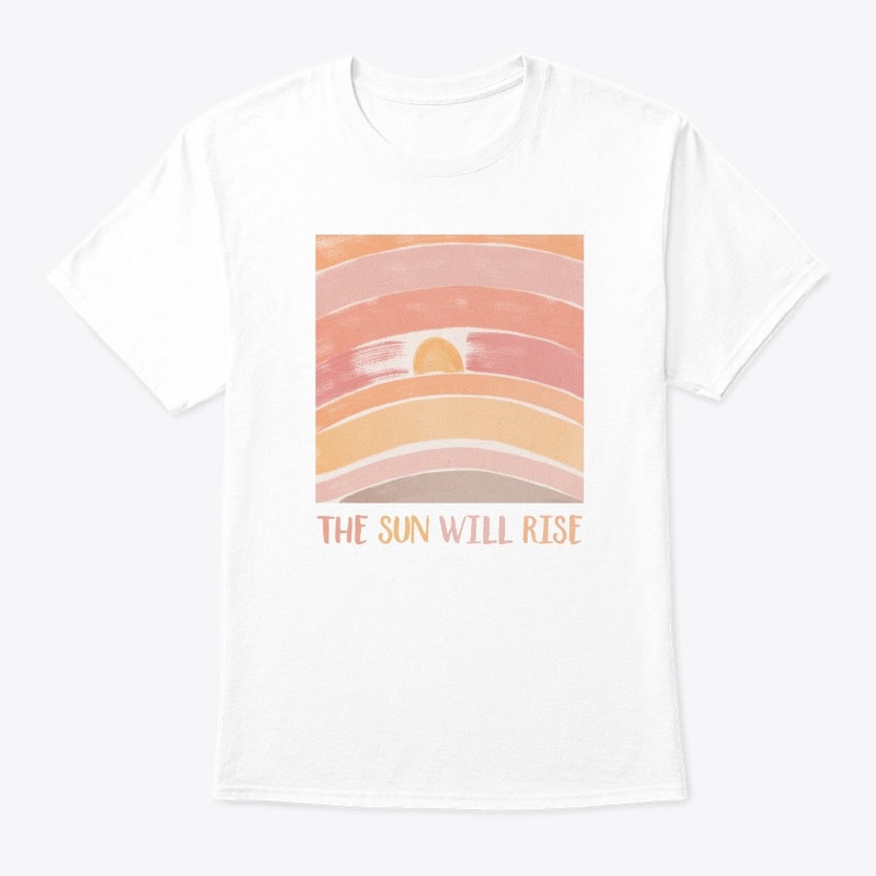 the sun will rise 