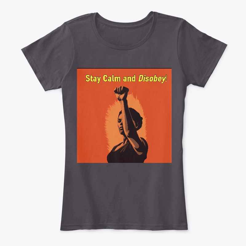 Stay Calm and Disobey