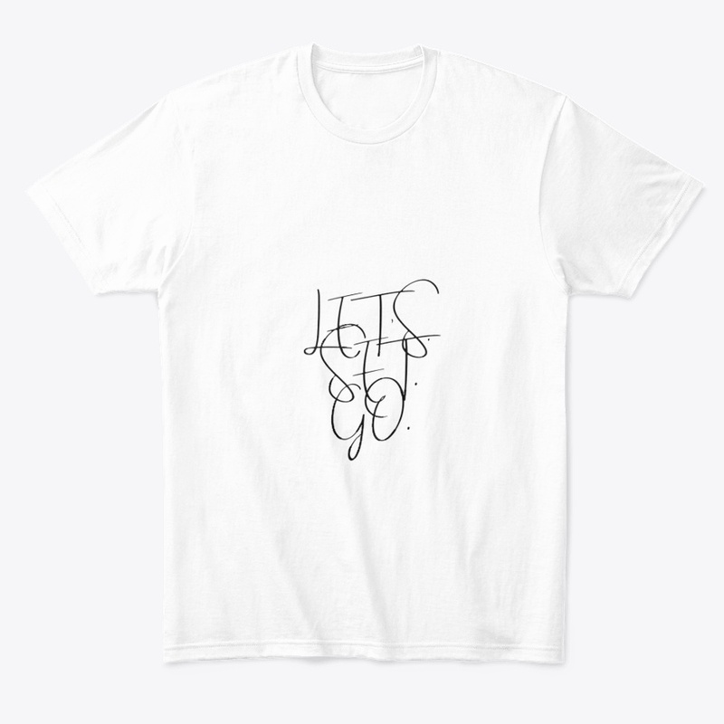 Lets Set Go T-Shirts Unisex