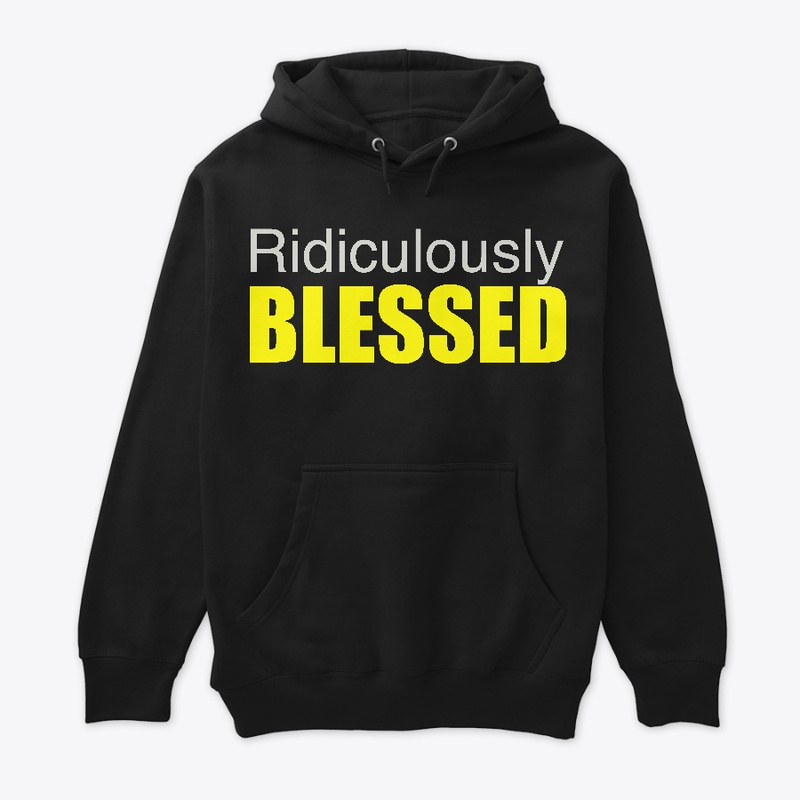 Ridiculously Blessed