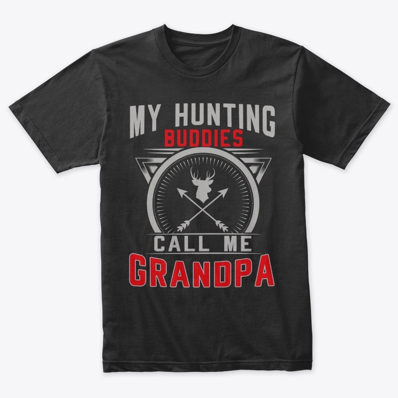 My Hunting Buddies Call Me Grandpa Gifts