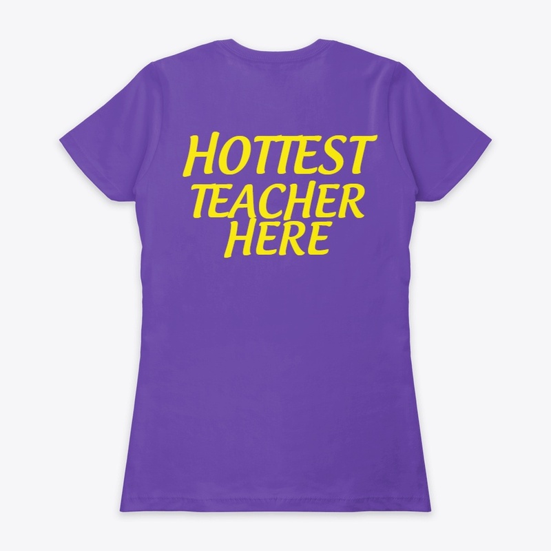 HOTTEST TEACHER HERE