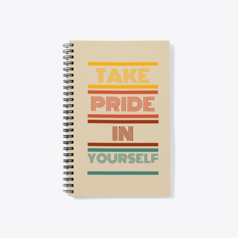 Take Pride In Yourself