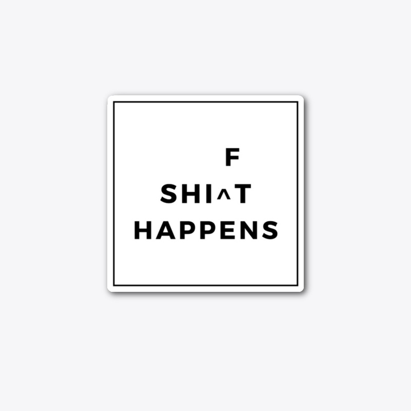 SHIFT HAPPENS