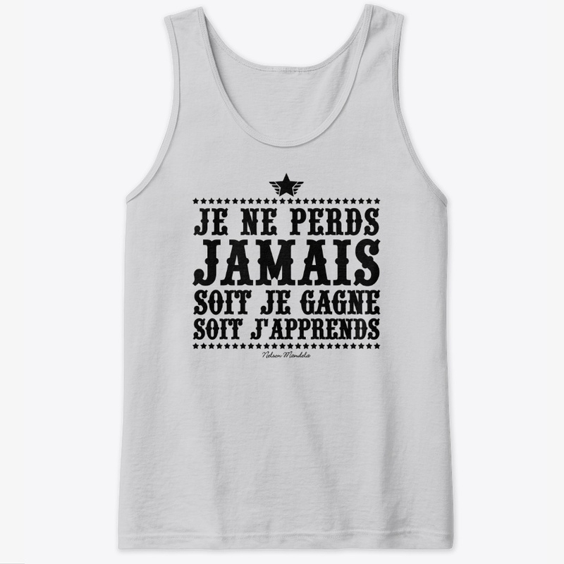 Je ne perds jamais