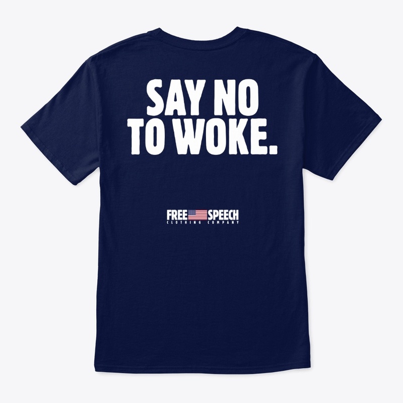 SAY NO TO WOKE.
