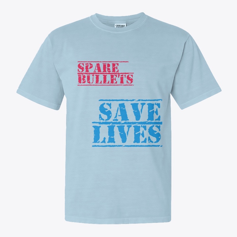 Spare Bullets, Save Lives