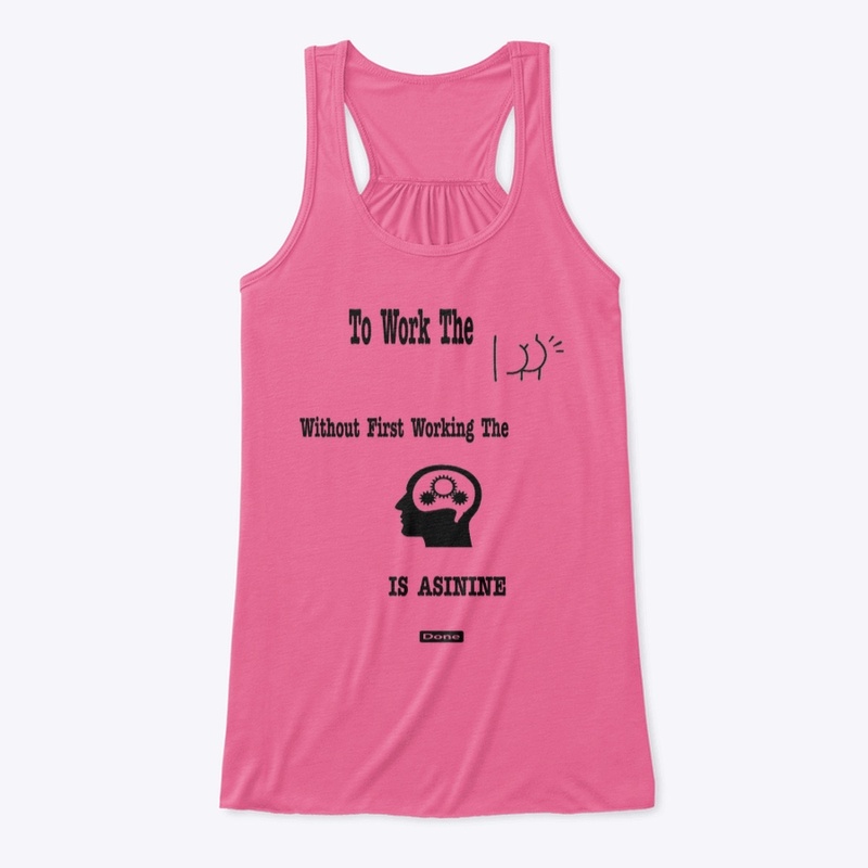 To  work the behind..