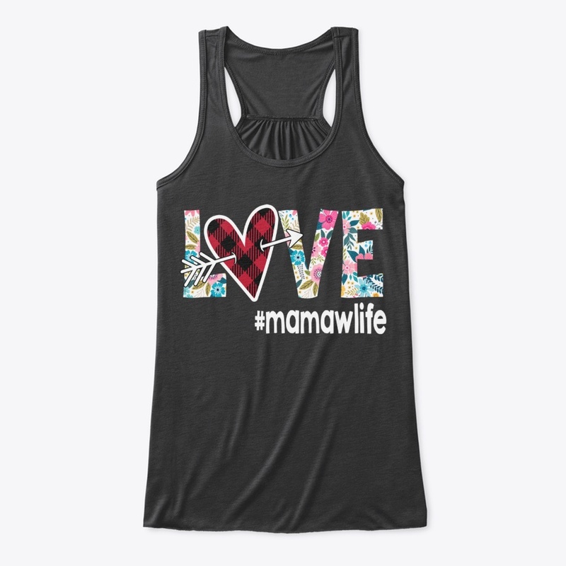 MAMAW - Women love MAMAW Life T Shirt