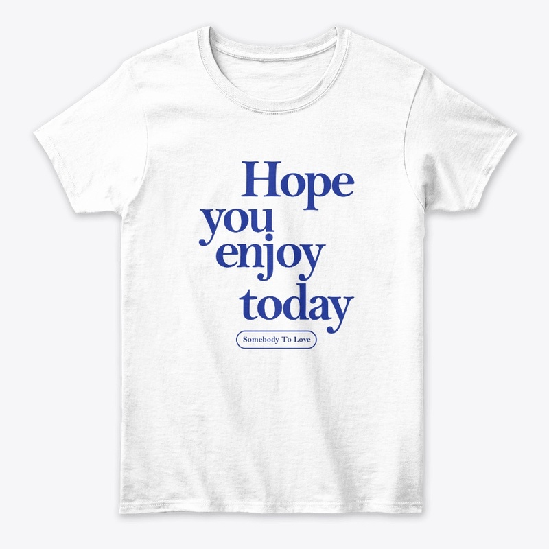 Hope you enjoy today