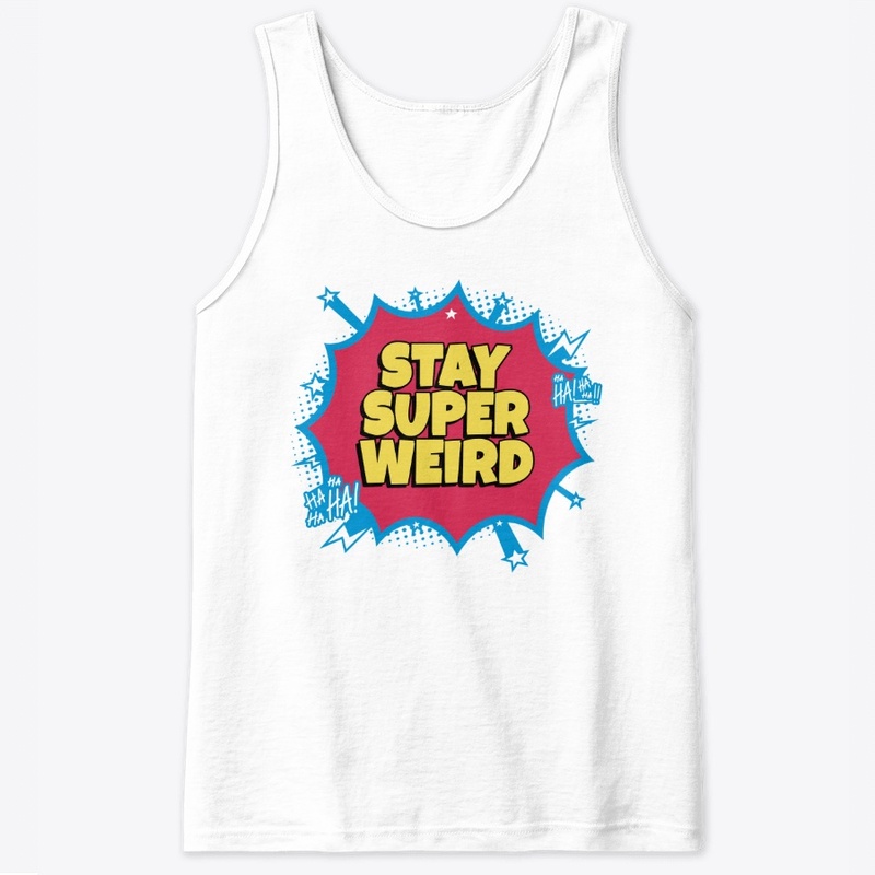 Stay Super Weird