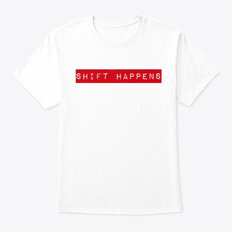 Shift Happens