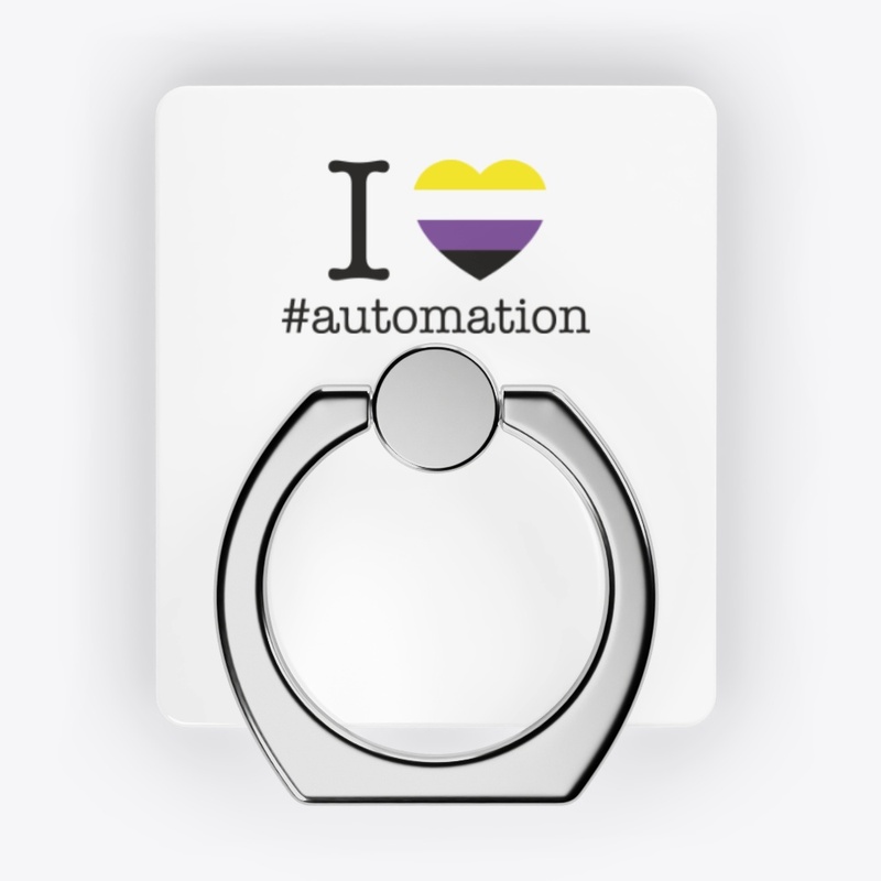 I Love Automation Non-Binary