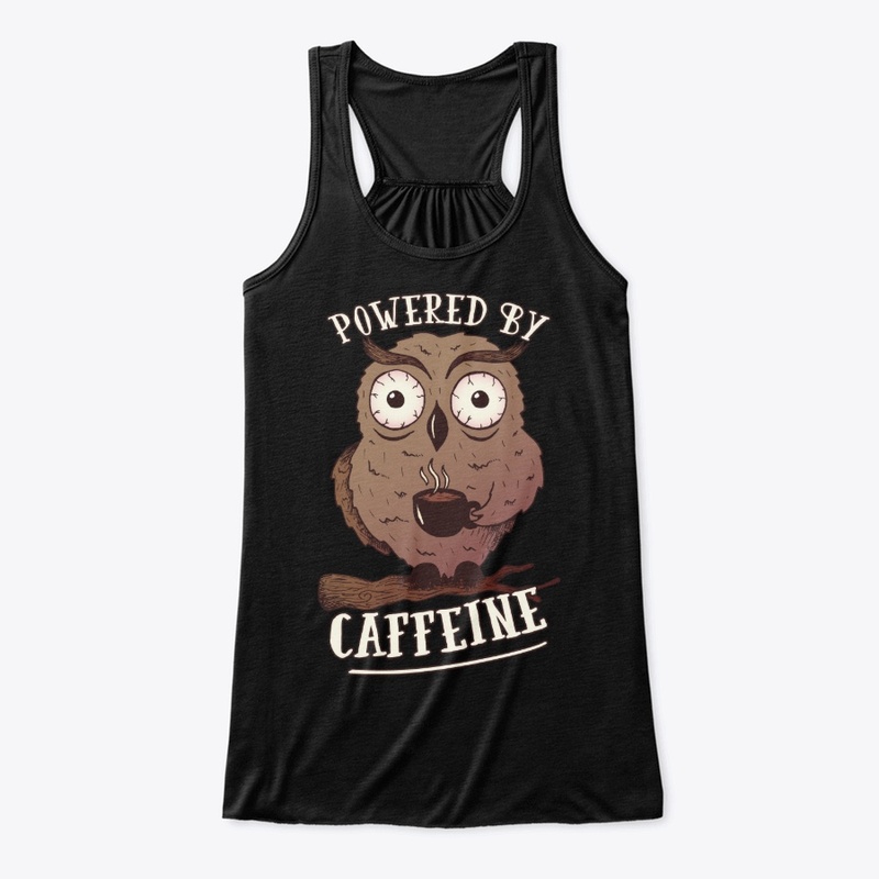 Owl And Coffee Lover Gift, Powered By