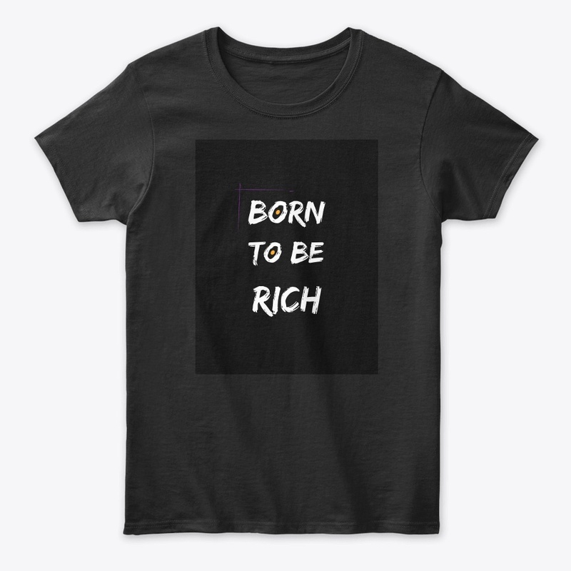 Born to be rich design
