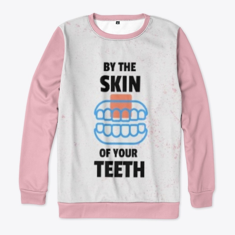 BY THE SKIN OF YOUR TEETH - ACCENT