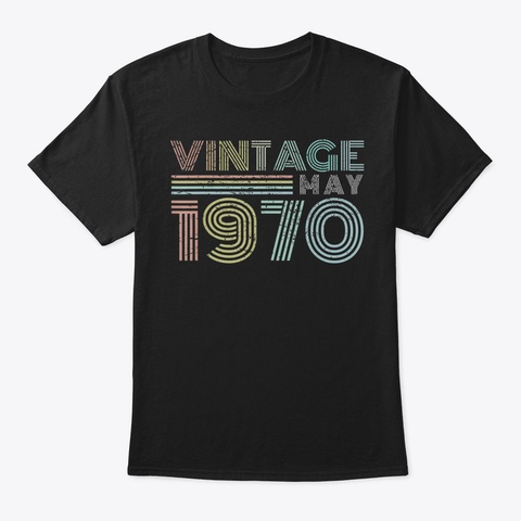 49 Th Birthday Gift Vintage May 1970 Fort Black T-Shirt Front