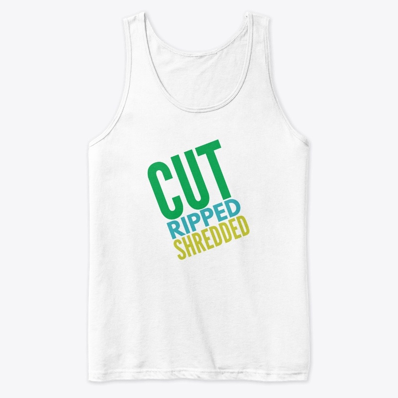 Cut Ripped Shredded
