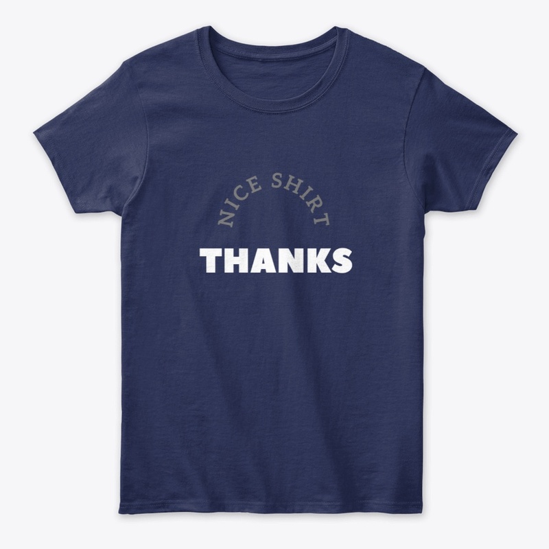 Nice Shirt - Thanks