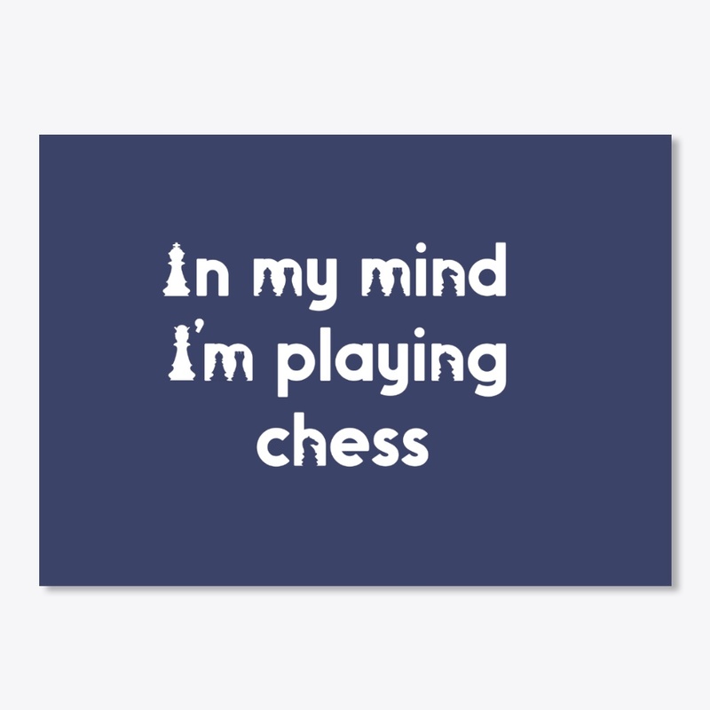 I'm Playing Chess - Chess