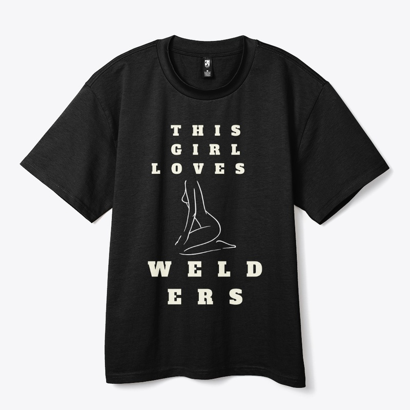 This Girl Loves Welders T-Shirt