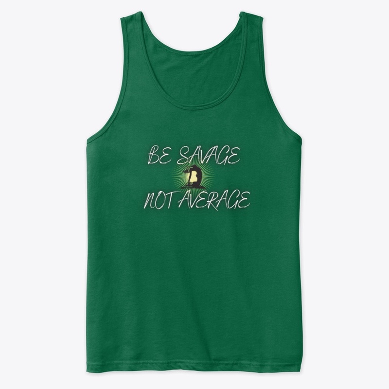 Be Savage Not Average