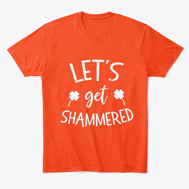 Click Buy Lets Get Shammered St Patr
