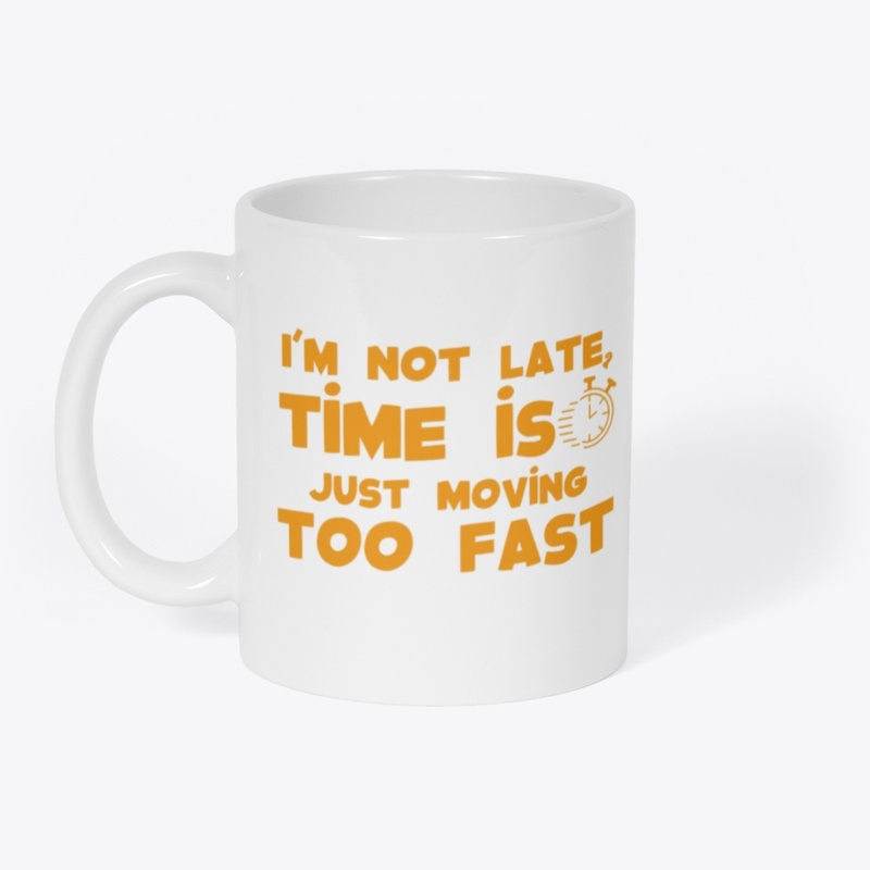 Time Moves Fast