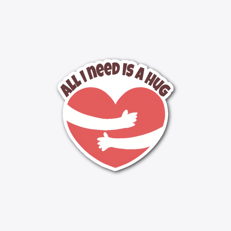 All I Need is a Hug