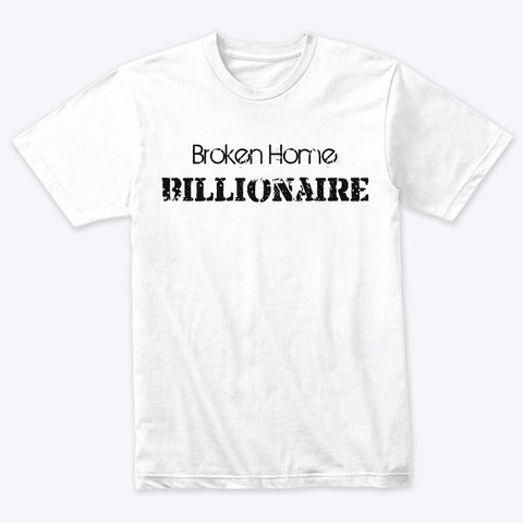 Broken Home Billionaire Heather White T-Shirt Front