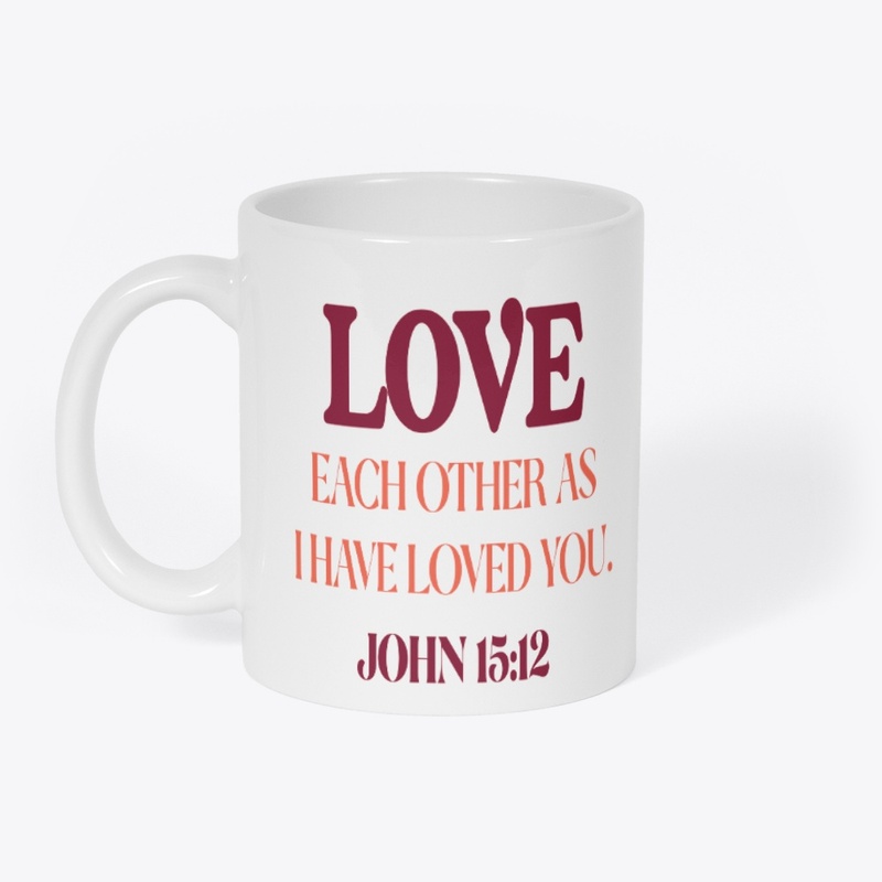 Love  ( John 15:12