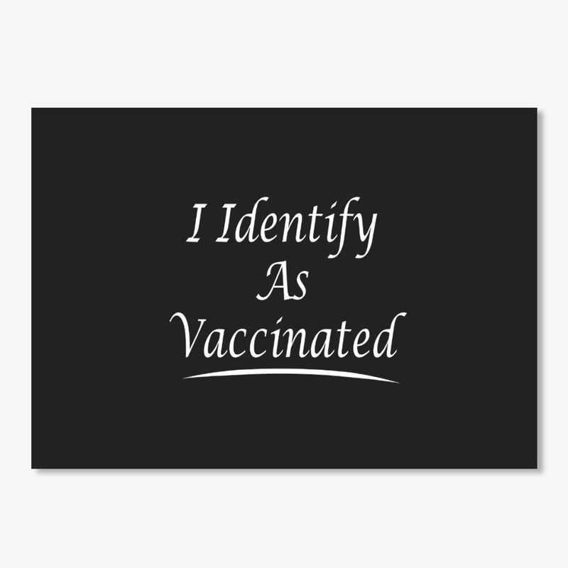 I Identify As Vaccinated,6