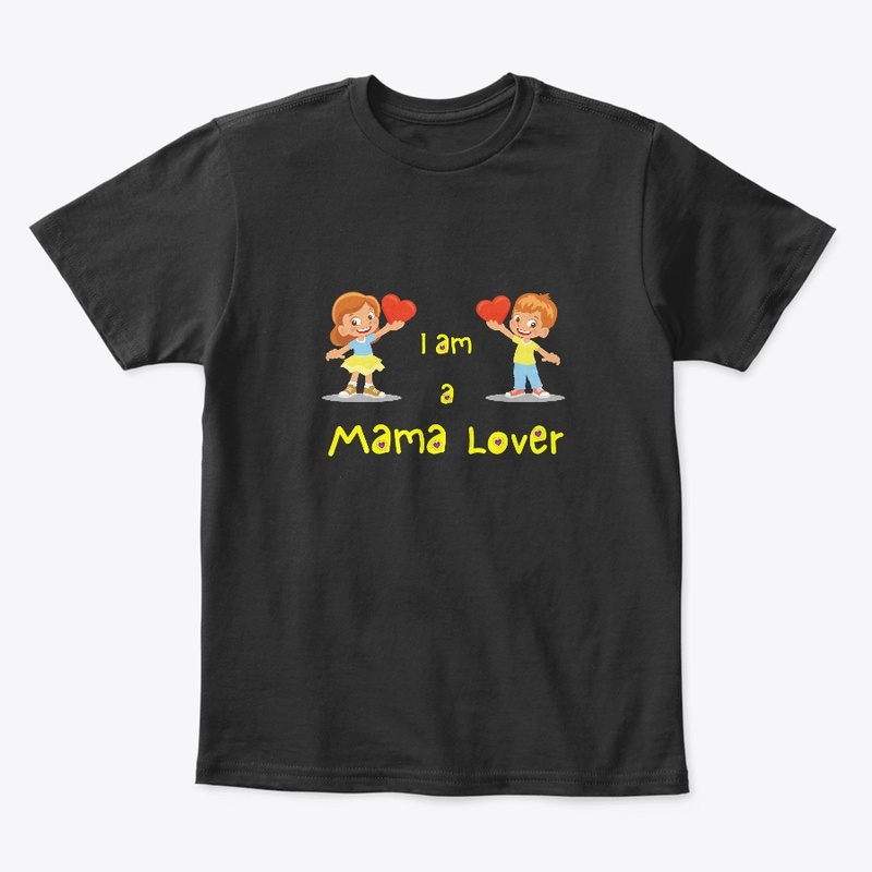 I am a mama lover